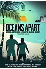 Watch Oceans Apart: Greed, Betrayal and Pacific Island Rugby Goojara