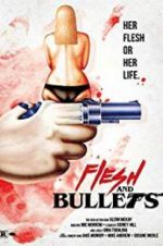 Watch Flesh and Bullets Goojara