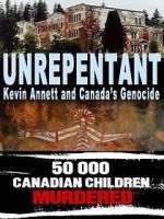 Watch Unrepentant: Kevin Annett and Canada\'s Genocide Goojara