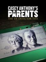 Watch Casey Anthony\'s Parents: The Lie Detector Test (TV Special 2024) Goojara