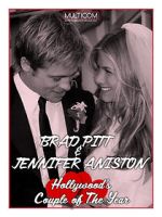 Watch Brad Pitt & Jennifer Aniston: Hollywood\'s Couple of the Year Goojara