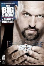 Watch Big Show A Giants World Goojara