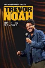 Watch Trevor Noah: Joy in the Trenches Goojara