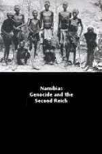 Watch Namibia Genocide and the Second Reich Goojara