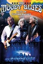 Watch The Moody Blues: Days of Future Passed Live Goojara