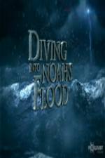 Watch National Geographic Diving into Noahs Flood Goojara