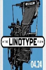 Watch Linotype The Film Goojara