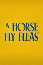 Watch A Horse Fly Fleas (Short 1947) Goojara