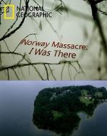 Watch Norway Massacre: I Was There Goojara