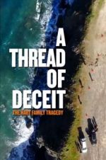 Watch A Thread of Deceit: The Hart Family Tragedy Goojara