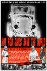 Watch Hot Rod Girls Save the World Goojara