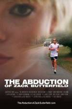 Watch The Abduction of Zack Butterfield Goojara