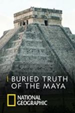 Watch Buried Truth of the Maya Goojara