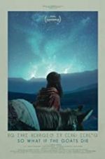 Watch So What If the Goats Die Goojara