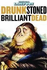 Watch Drunk Stoned Brilliant Dead: The Story of the National Lampoon Goojara