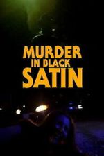 Watch Murder in Black Satin Goojara