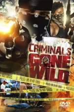 Watch Criminals Gone Wild Goojara