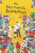 Watch My Best Friend\'s Breakfast Goojara