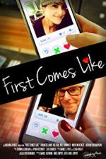 Watch First Comes Like Goojara
