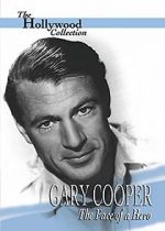 Watch Gary Cooper: The Face of a Hero Goojara