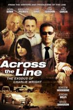 Watch Across the Line The Exodus of Charlie Wright Goojara