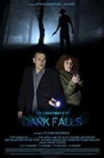 Watch The Conspiracy of Dark Falls Goojara