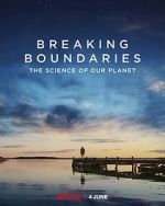 Watch Breaking Boundaries: The Science of Our Planet Goojara