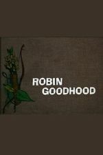 Watch Robin Goodhood Goojara