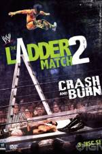 Watch WWE The Ladder Match 2 Crash And Burn Goojara