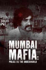 Watch Mumbai Mafia: Police vs the Underworld Goojara