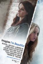 Watch Imagine I'm Beautiful Goojara