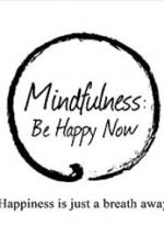 Watch Mindfulness: Be Happy Now Goojara