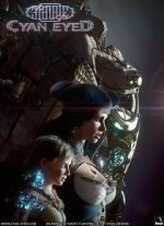 Watch Cyan Eyed (Short 2021) Goojara