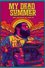 Watch My Dead Summer Goojara