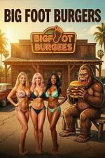 Watch Big Foot Burgers Goojara