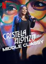 Watch Cristela Alonzo: Middle Classy Goojara