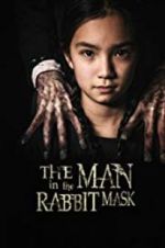 Watch The Man in the Rabbit Mask Goojara