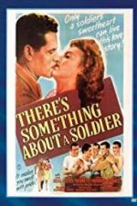 Watch There\'s Something About a Soldier Goojara