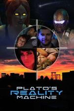 Watch Plato\'s Reality Machine Goojara