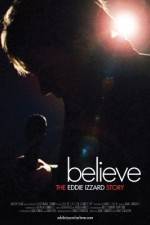 Watch Believe The Eddie Izzard Story Goojara