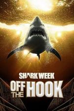 Watch Shark Week: Off the Hook Goojara