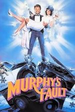 Watch It\'s Murphy\'s Fault Goojara