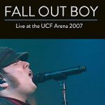 Watch Fall Out Boy: Live from UCF Arena Goojara