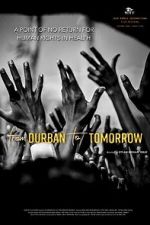 Watch From Durban to Tomorrow Goojara
