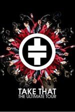 Watch Take That The Ultimate Tour Goojara