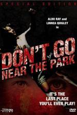 Watch Don't Go Near the Park Goojara