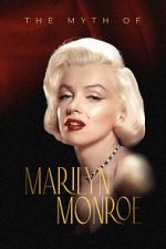 Watch The Myth of Marilyn Monroe Goojara