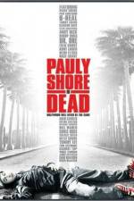 Watch Pauly Shore Is Dead Goojara