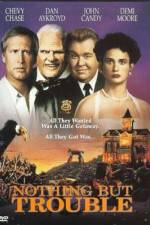 Watch Nothing But Trouble Goojara