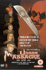 Watch Urban Massacre Goojara